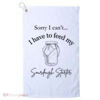Sorry I CanT...I Have To Feed My Sourdough Starter Golf Towel thumb 0
