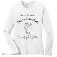 Sorry I CanT...I Have To Feed My Sourdough Starter Women's Long Sleeve Shirt thumb 0