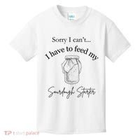 Sorry I CanT...I Have To Feed My Sourdough Starter Kids T-Shirt thumb 0
