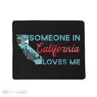 Someone In California Loves Me California Mousepad thumb 0
