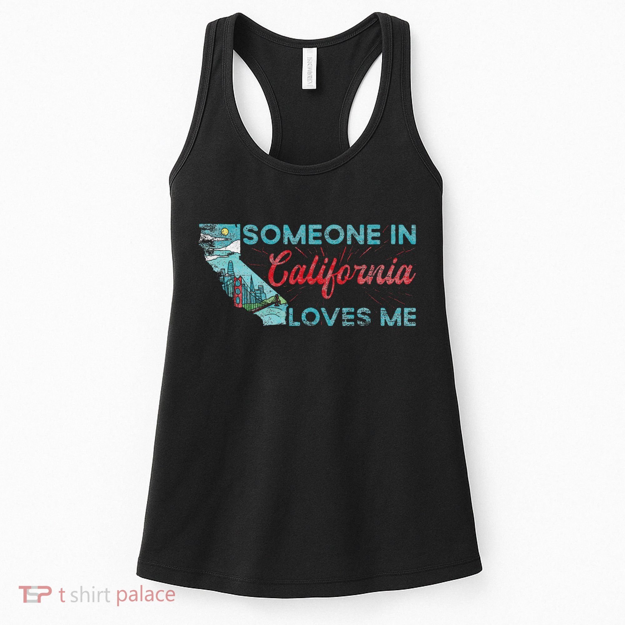 Someone In California Loves Me California Women's Tank Top