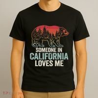 Someone In California Loves Me T-Shirt thumb 3