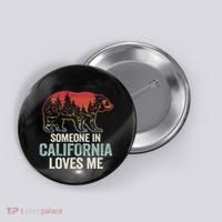 Someone In California Loves Me Button thumb 0