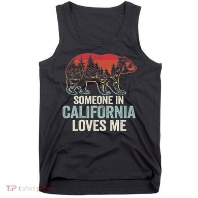 Someone In California Loves Me Tank Top