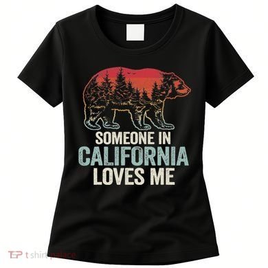 Someone In California Loves Me Women's T-Shirt