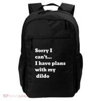 Sorry I CanT. I Have Plans With My Dildo Backpack thumb 0