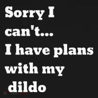 Sorry I CanT. I Have Plans With My Dildo Women's Tank Top thumb 5