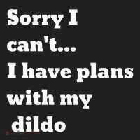 Sorry I CanT. I Have Plans With My Dildo Hat thumb 2