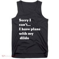 Sorry I CanT. I Have Plans With My Dildo Tank Top thumb 0