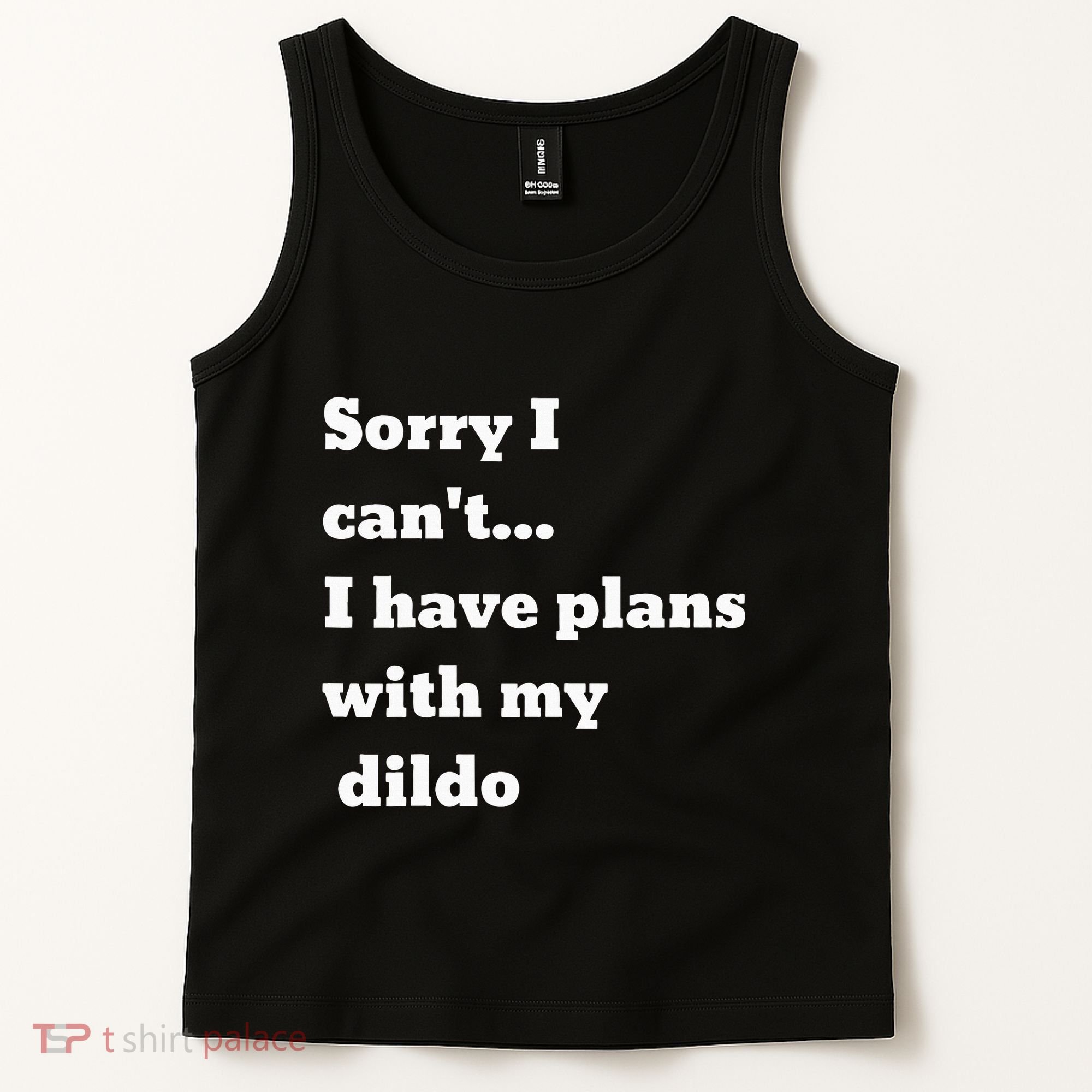 Sorry I CanT. I Have Plans With My Dildo Tank Top
