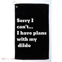 Sorry I CanT. I Have Plans With My Dildo Golf Towel thumb 0