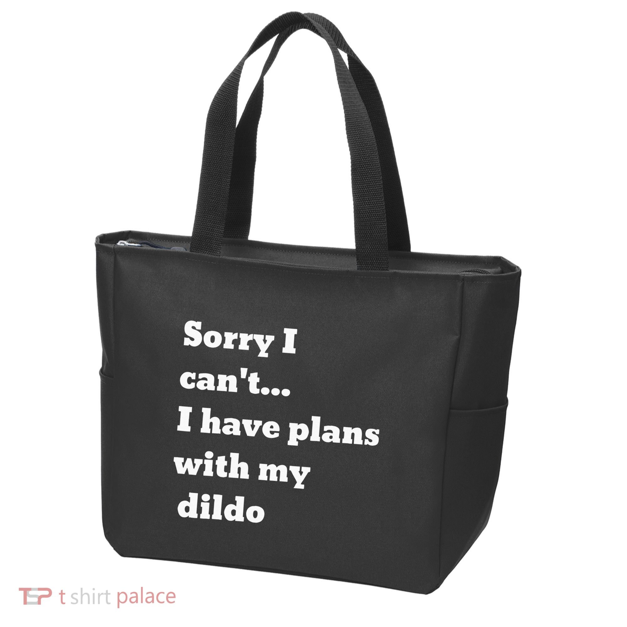 Sorry I CanT. I Have Plans With My Dildo Tote Bag