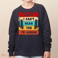Sorry I Can't Hear You I'm Gaming Retro Women's Sweatshirt thumb 0