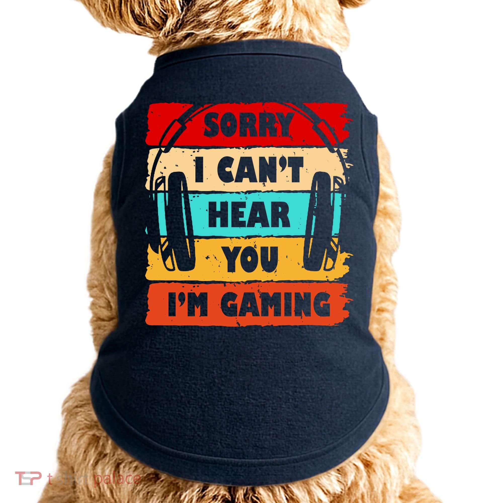 Sorry I Can't Hear You I'm Gaming Retro Doggie Tank