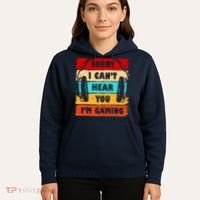 Sorry I Can't Hear You I'm Gaming Retro Hoodie thumb 5
