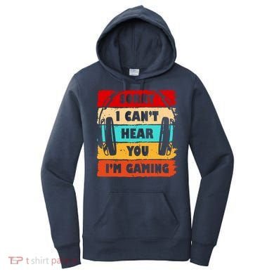 Sorry I Can't Hear You I'm Gaming Retro Women's Hoodie