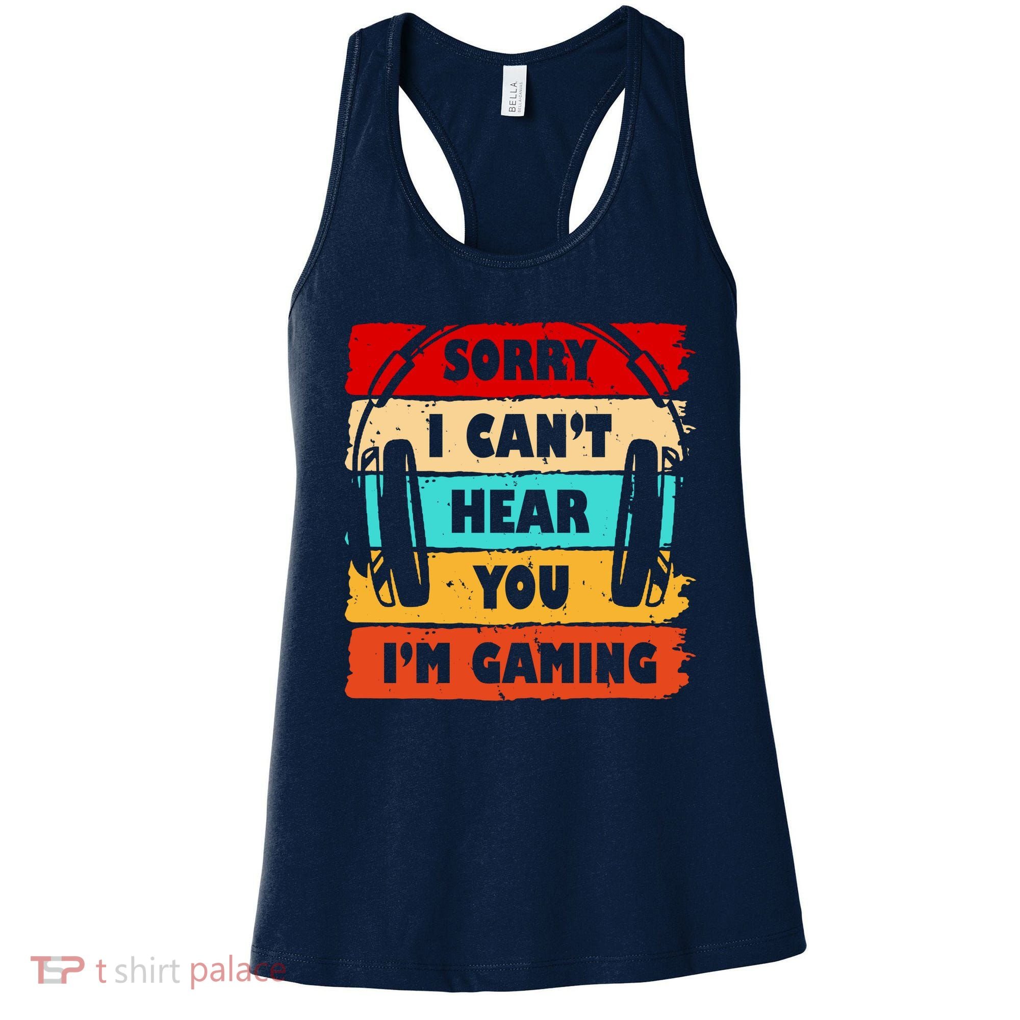 Sorry I Can't Hear You I'm Gaming Retro Women's Tank Top