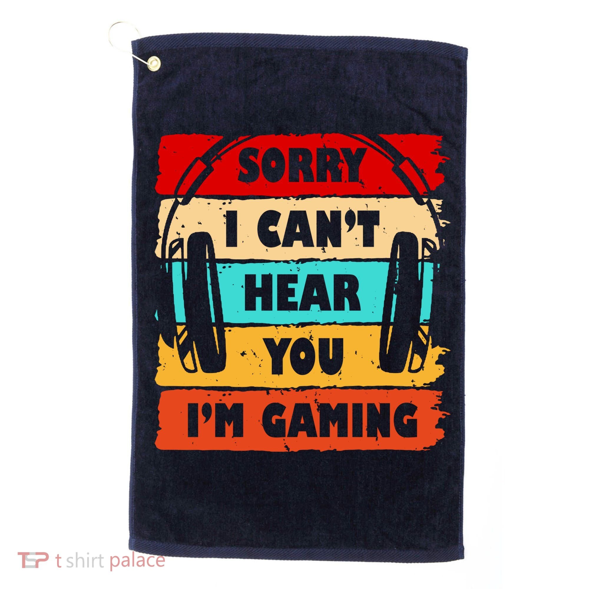 Sorry I Can't Hear You I'm Gaming Retro Golf Towel