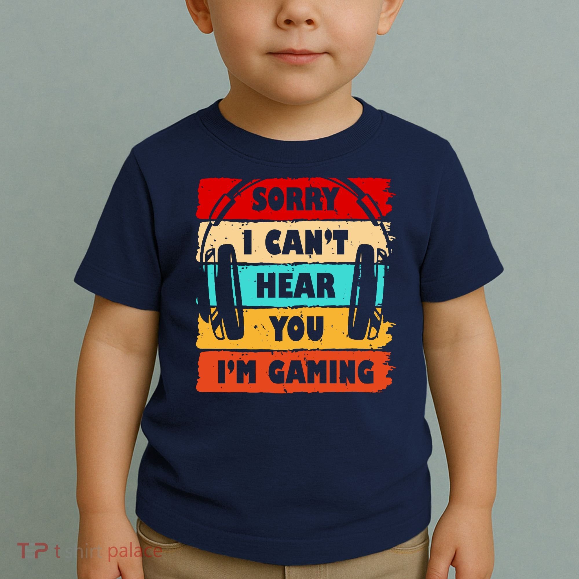 Sorry I Can't Hear You I'm Gaming Retro Toddler T-Shirt