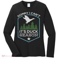 Sorry I Can´t It´s Duck Season Duck Hunting Funny Hunting Women's Long Sleeve Shirt thumb 0
