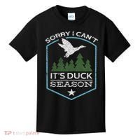 Sorry I Can´t It´s Duck Season Duck Hunting Funny Hunting Kids T-Shirt thumb 0
