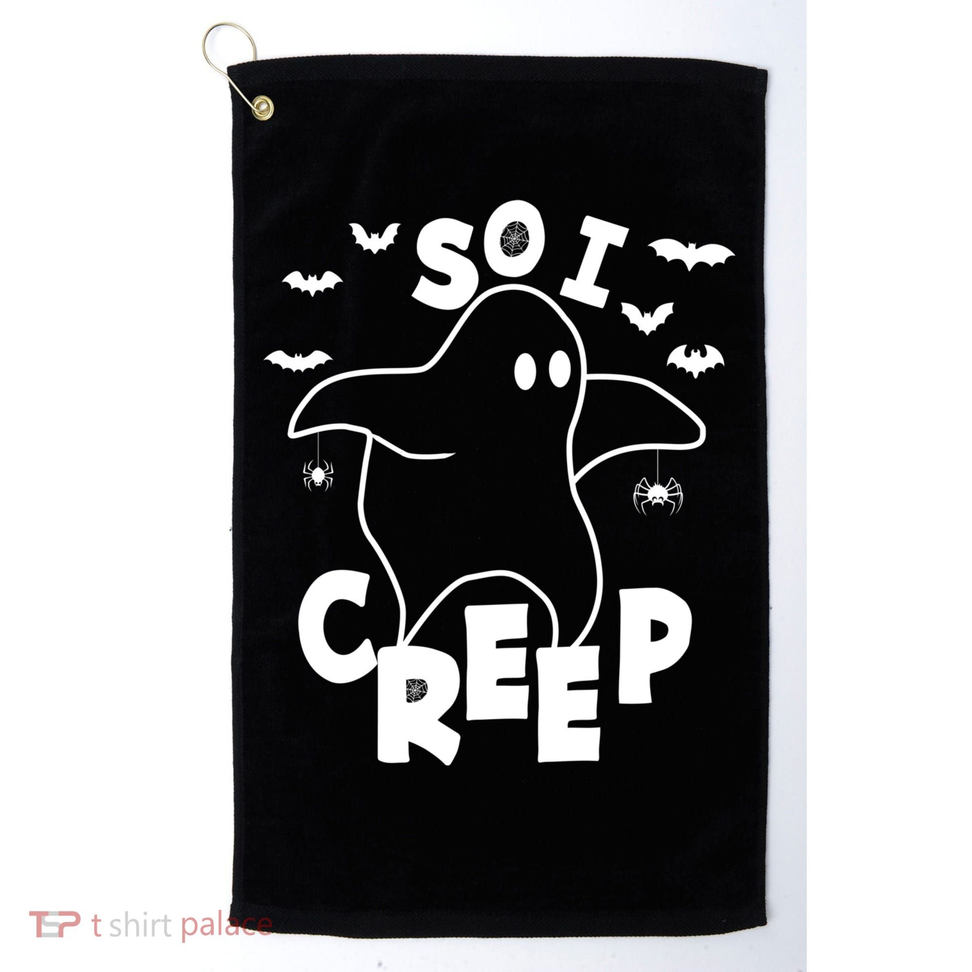 So I Creep Funny Halloween Ghost Spooky Season Golf Towel