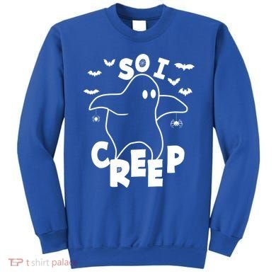 So I Creep Funny Halloween Ghost Spooky Season Sweatshirt