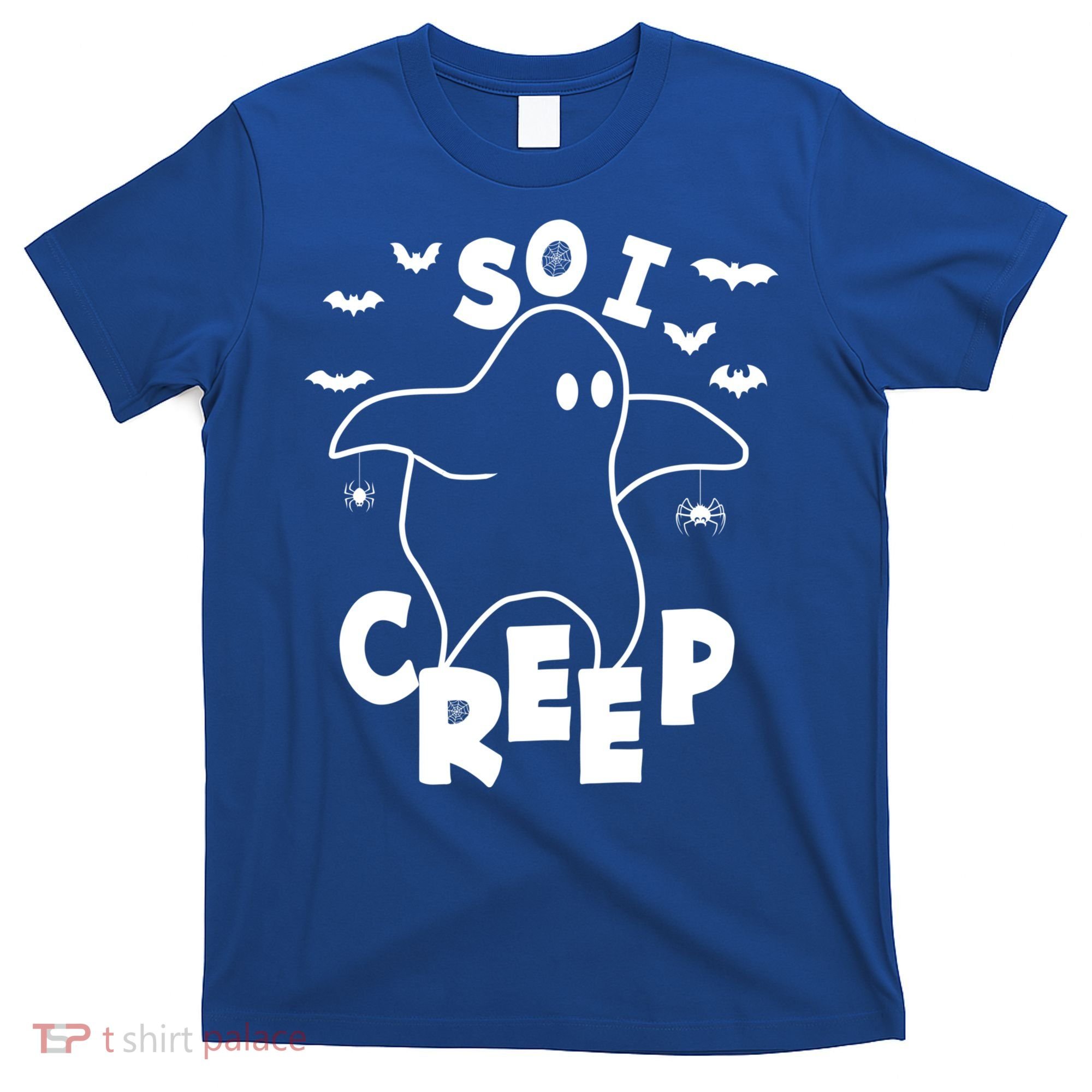 So I Creep Funny Halloween Ghost Spooky Season T-Shirt
