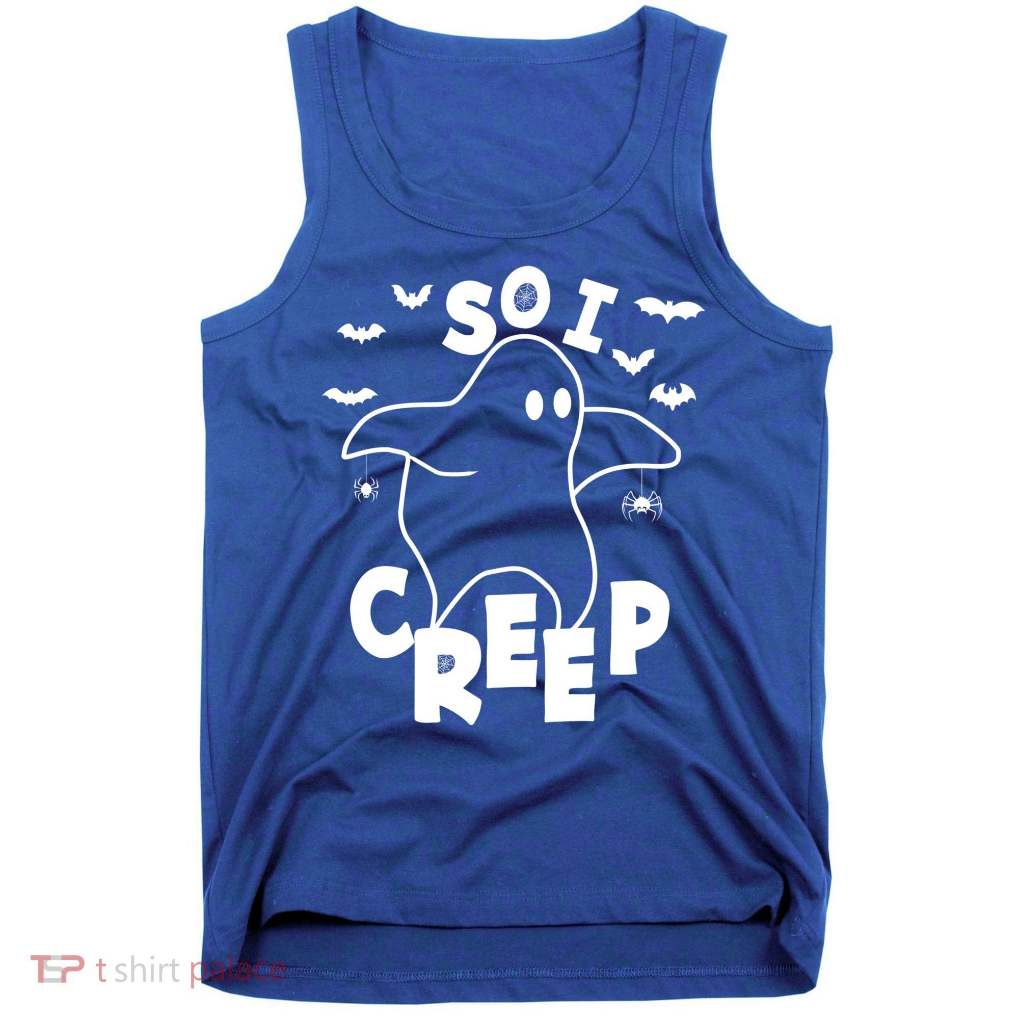 So I Creep Funny Halloween Ghost Spooky Season Tank Top