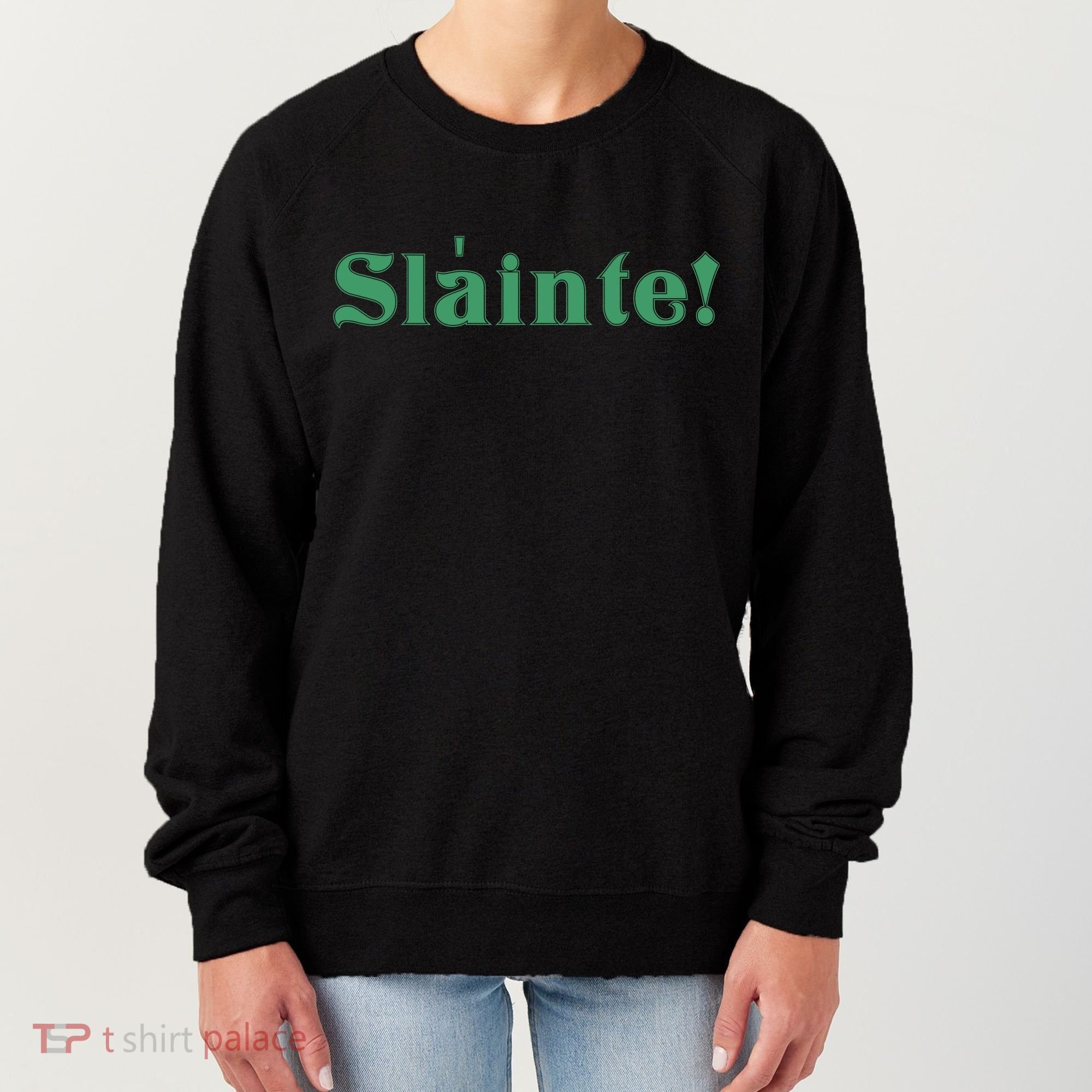 Sláinte! Irish Cheers Women's Sweatshirt