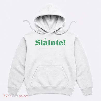 Sláinte! Irish Cheers Hoodie
