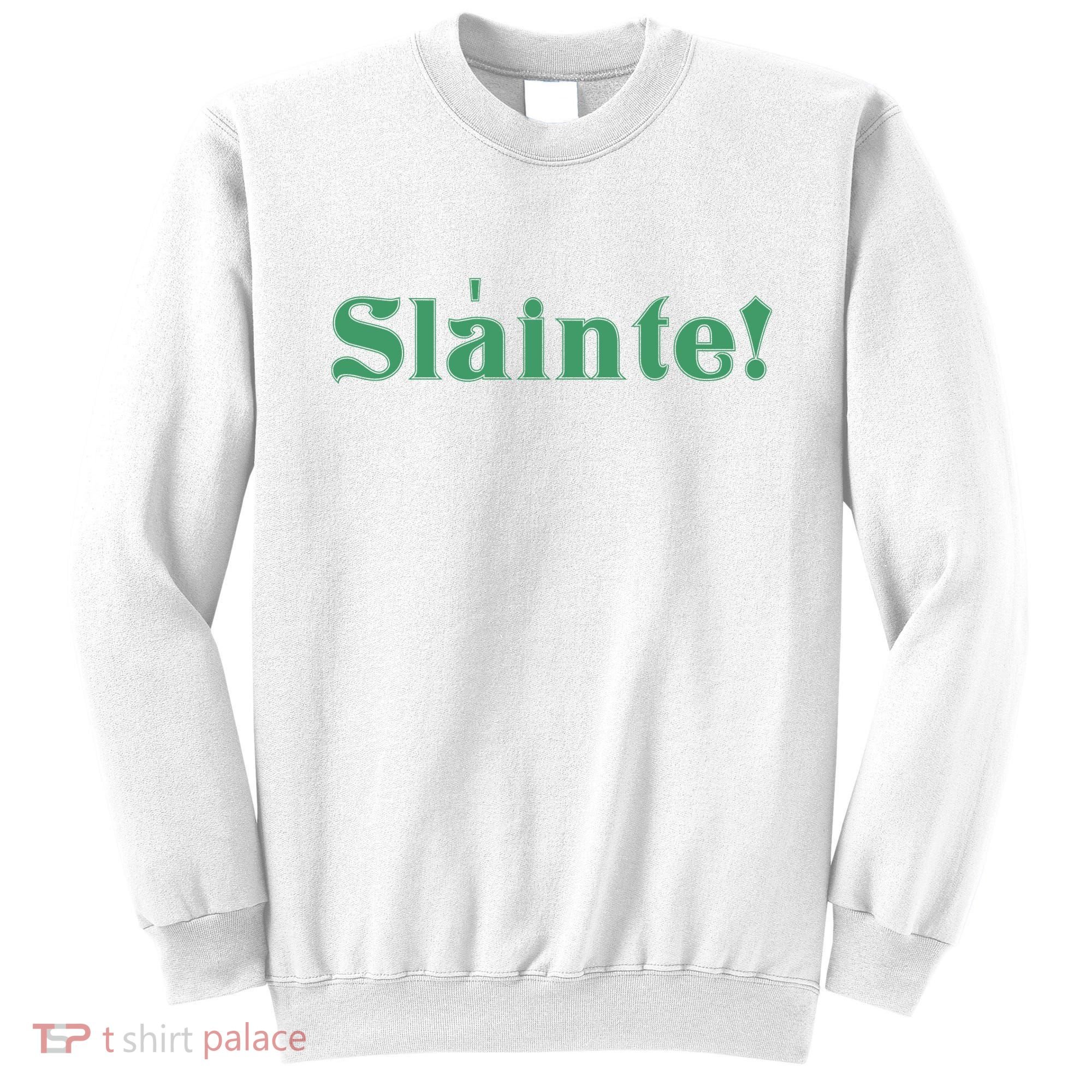 Sláinte! Irish Cheers Sweatshirt
