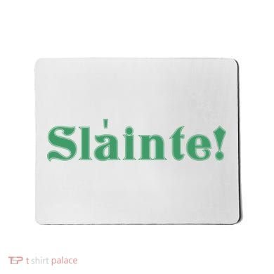 Sláinte! Irish Cheers Mousepad