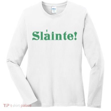 Sláinte! Irish Cheers Women's Long Sleeve Shirt