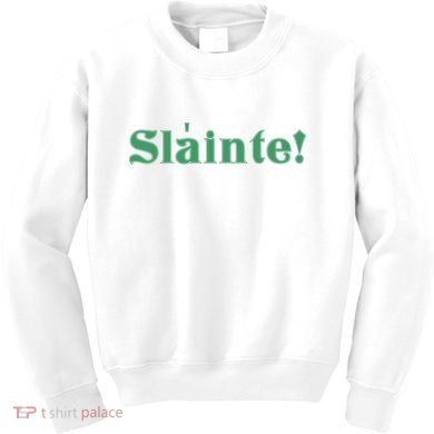 Sláinte! Irish Cheers Kids Sweatshirt