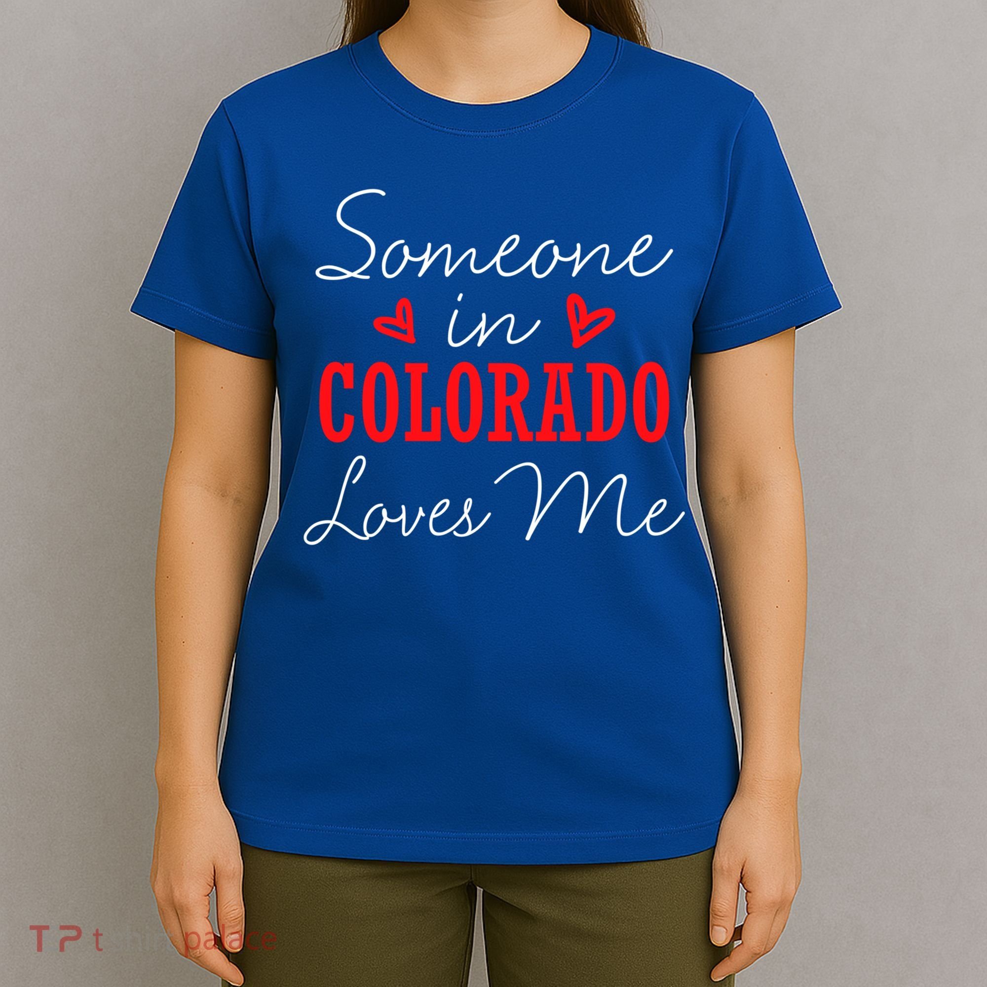 Someone In Colorado Loves Me Relationship Couple Gift T-Shirt