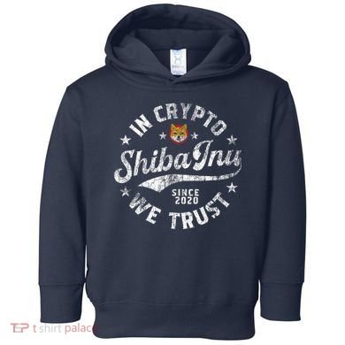 Shiba Inu Coin In Crypto We Trust Token Crypto Toddler Hoodie