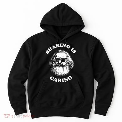Sharing Is Caring Karl Marx Hoodie