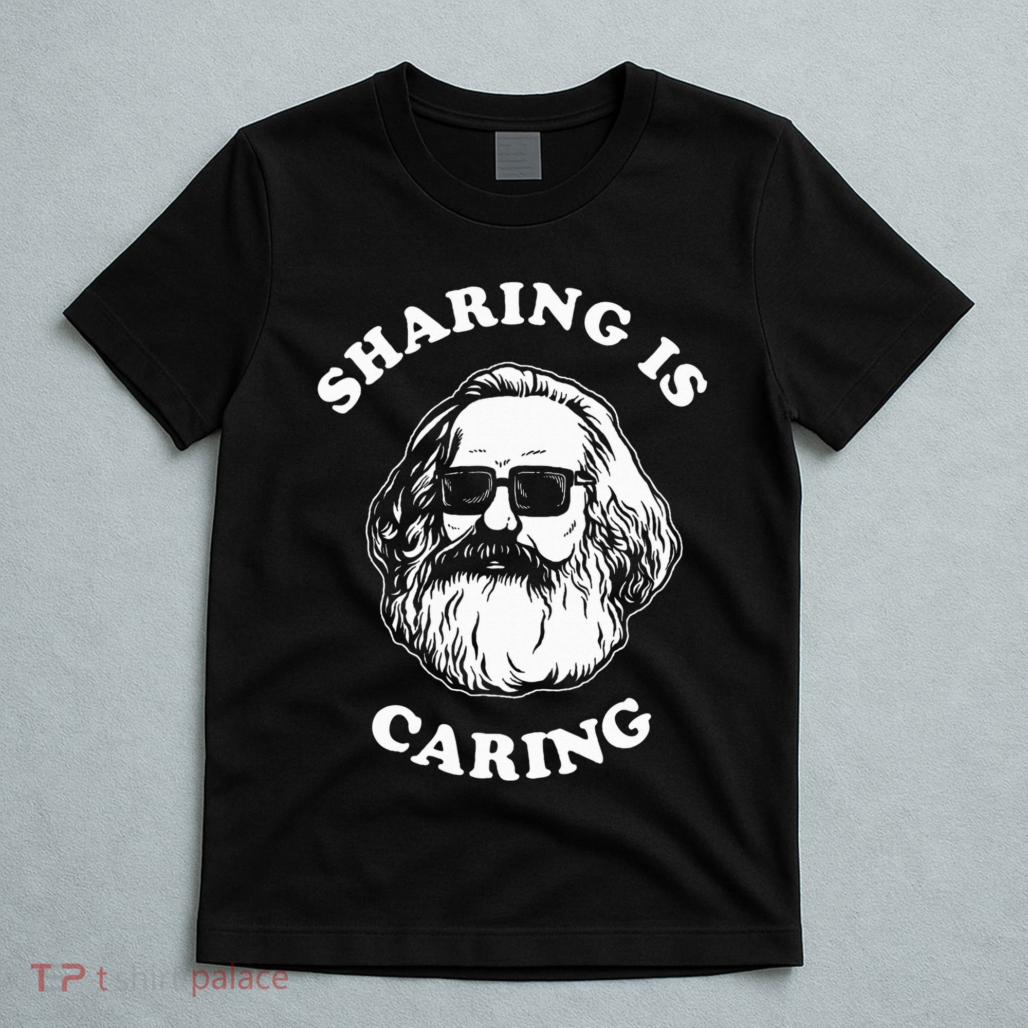 Sharing Is Caring Karl Marx T-Shirt