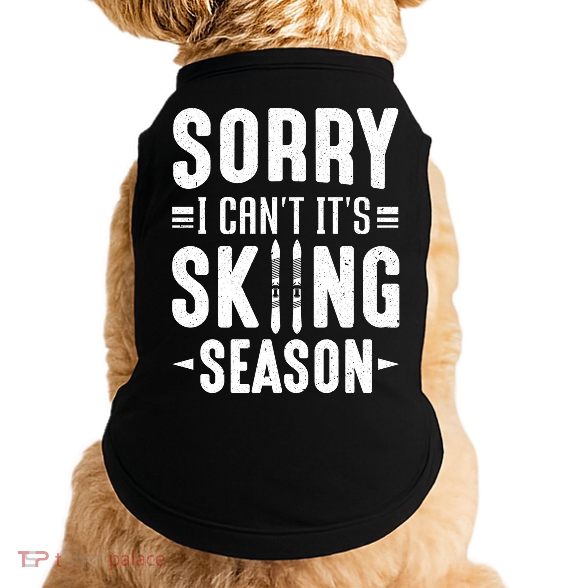 Sory I Cant Its Skiing Season Funny Skiing Gift Doggie Tank