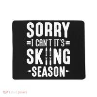 Sory I Cant Its Skiing Season Funny Skiing Gift Mousepad thumb 0