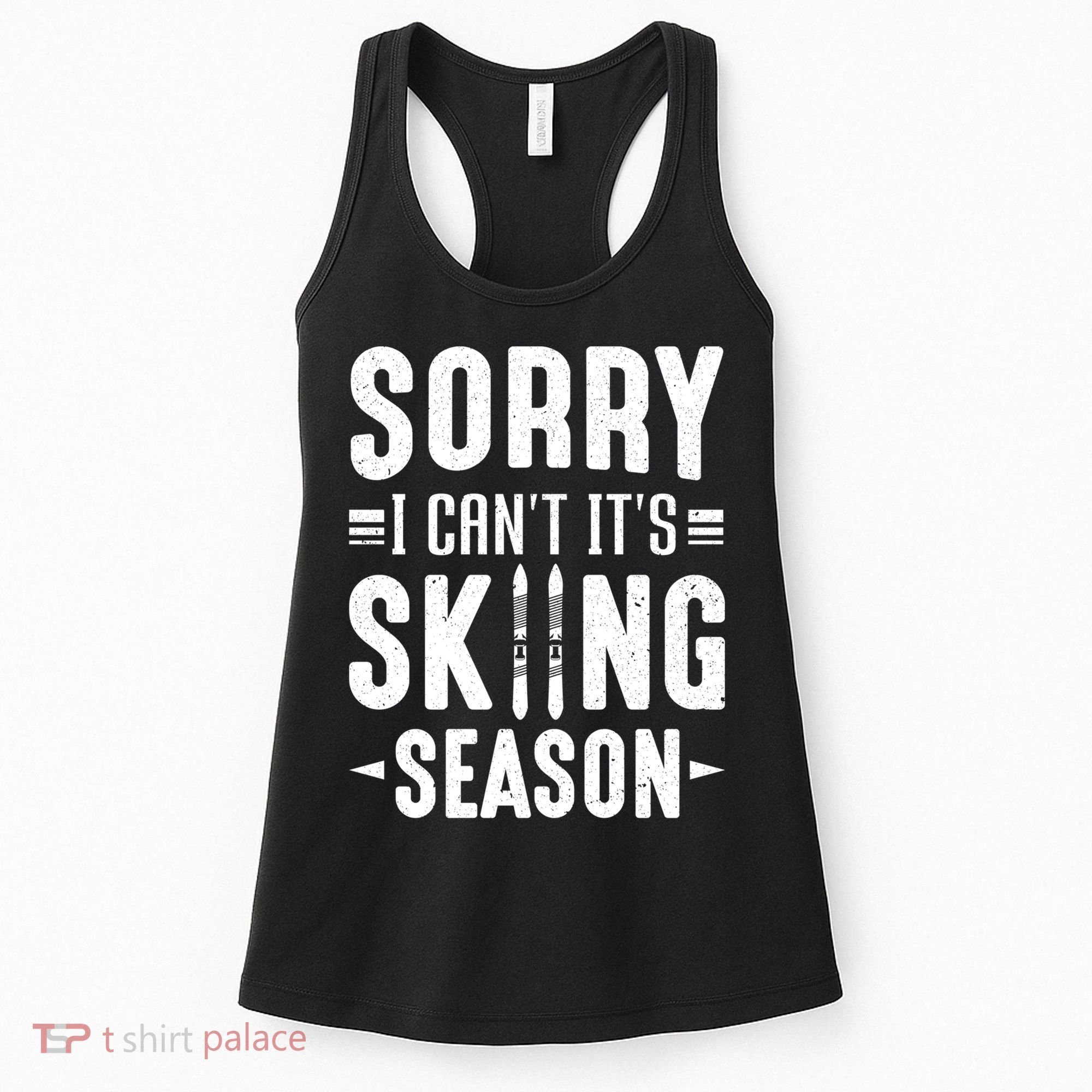 Sory I Cant Its Skiing Season Funny Skiing Gift Women's Tank Top