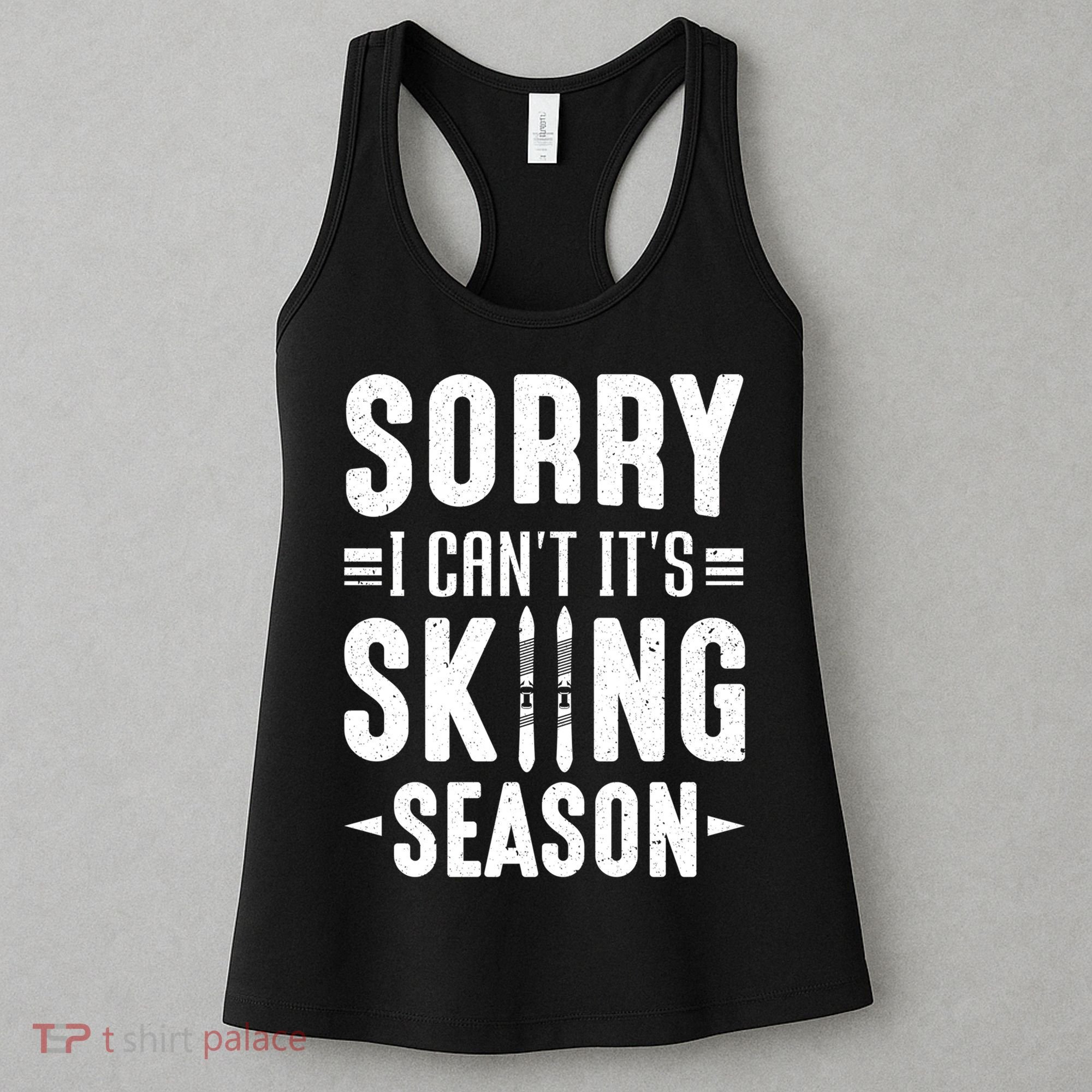 Sory I Cant Its Skiing Season Funny Skiing Gift Women's Tank Top