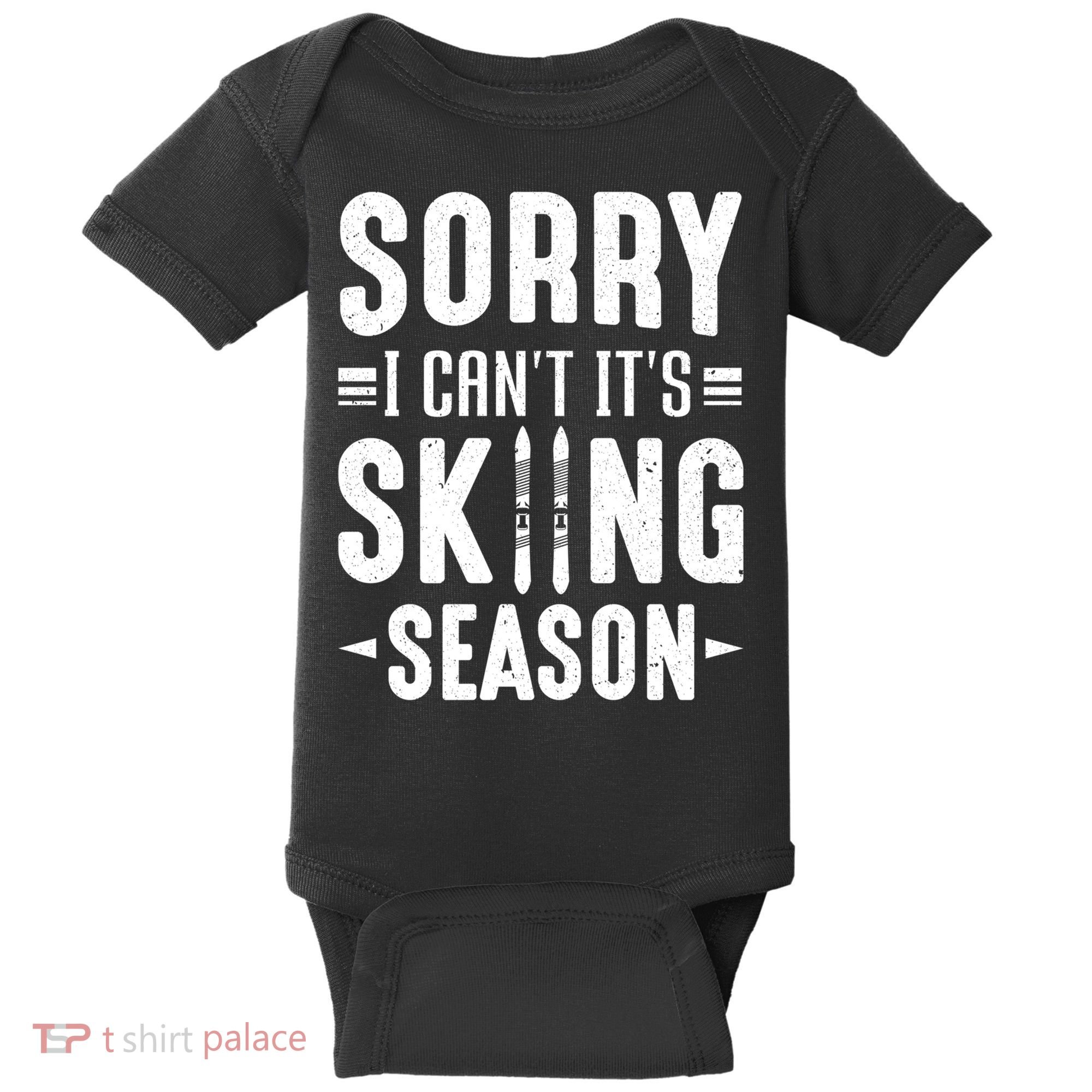 Sory I Cant Its Skiing Season Funny Skiing Gift Baby Bodysuit