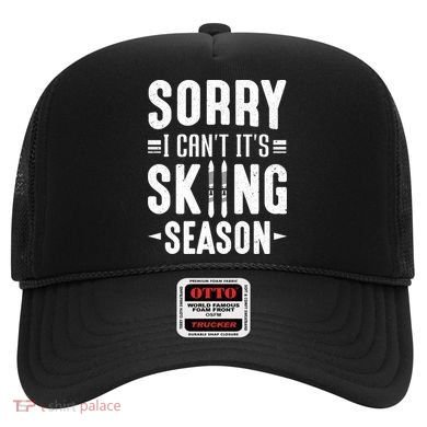 Sory I Cant Its Skiing Season Funny Skiing Gift Hat