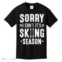 Sory I Cant Its Skiing Season Funny Skiing Gift Kids T-Shirt thumb 0