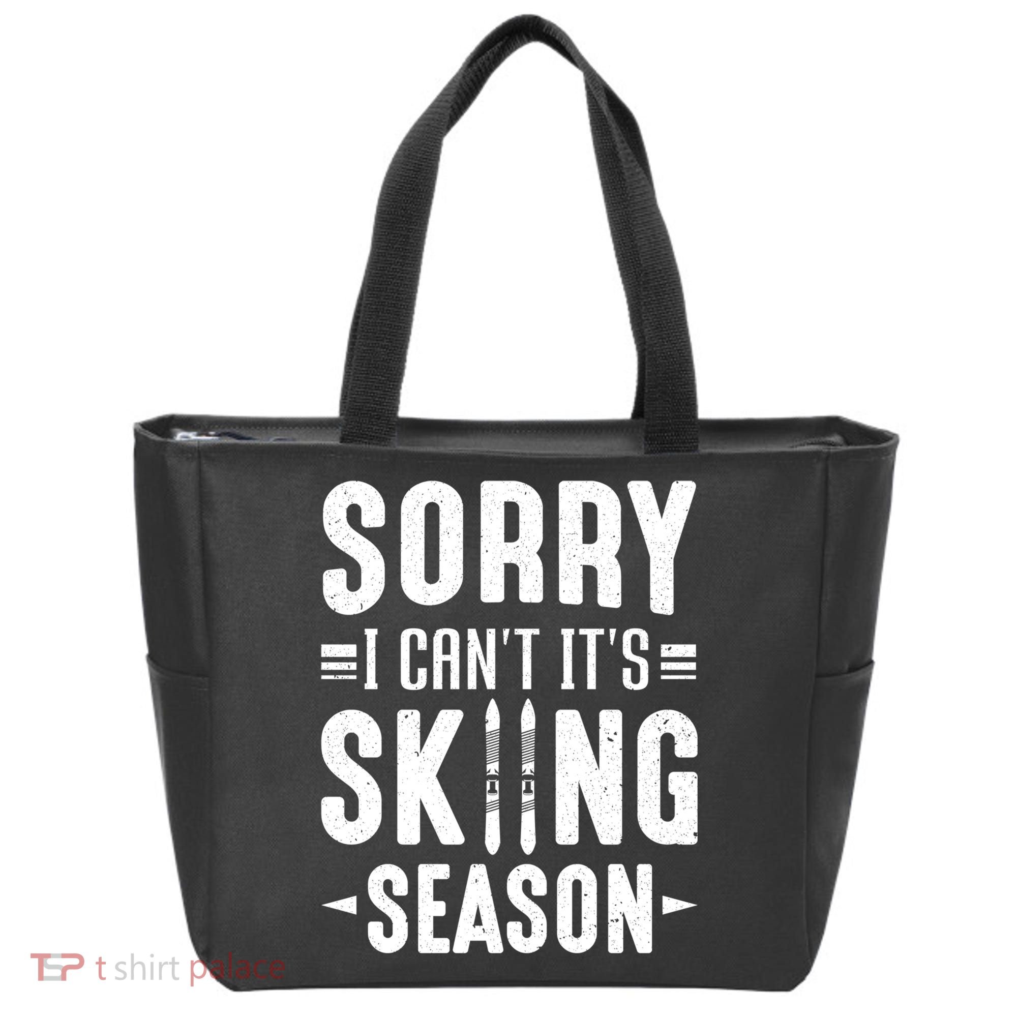 Sory I Cant Its Skiing Season Funny Skiing Gift Tote Bag