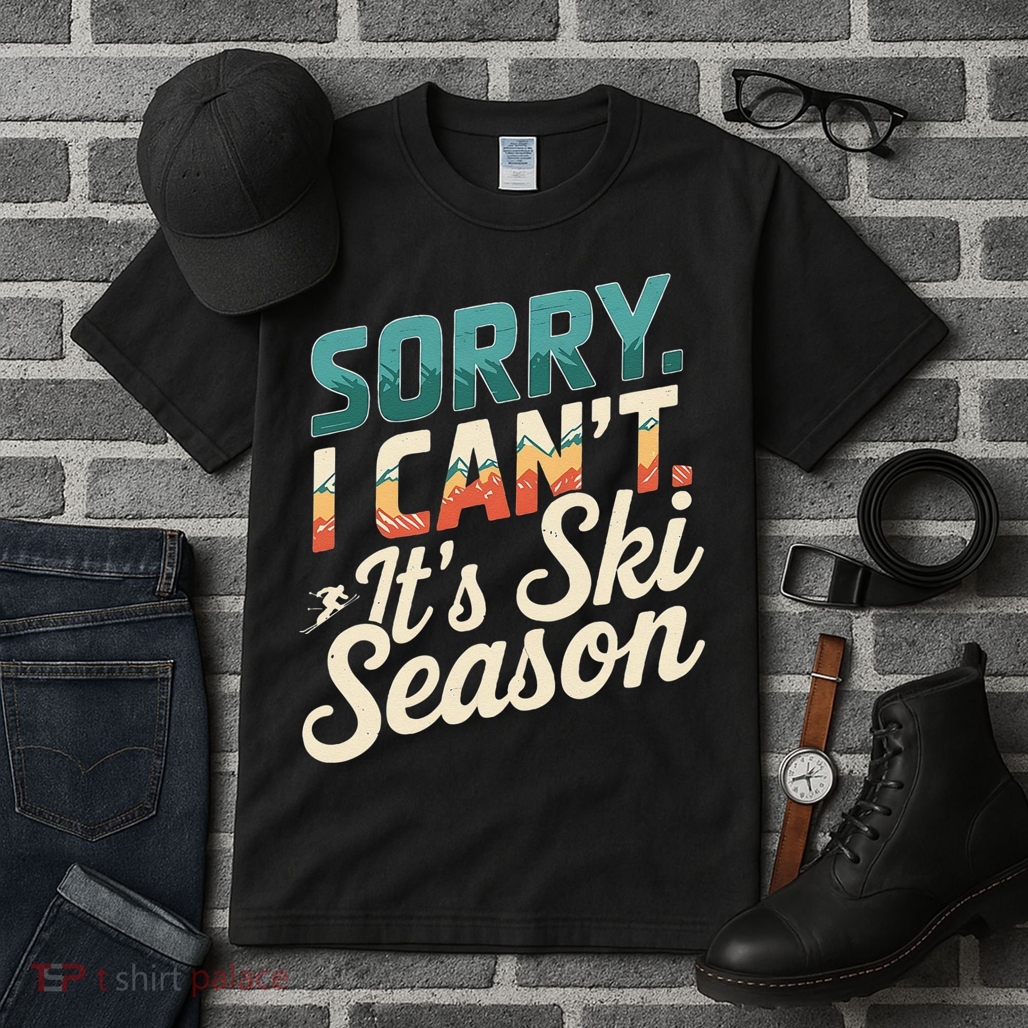 Sorry I CanT ItS Ski Season Winter Sports Tall T-Shirt