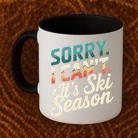 Sorry I CanT ItS Ski Season Winter Sports Coffee Mug thumb 2