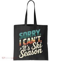 Sorry I CanT ItS Ski Season Winter Sports Tote Bag thumb 0